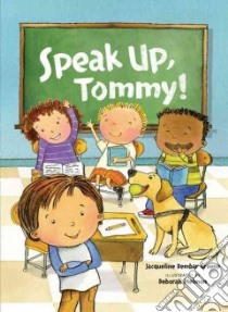 Speak Up, Tommy! libro in lingua di Greene Jacqueline Dembar Greene, Melmon Deborah (ILT)