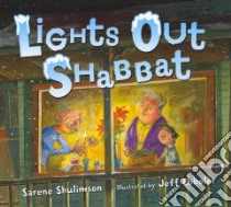 Lights Out Shabbat libro in lingua di Shulimson Sarene, Ebbeler Jeff (ILT)