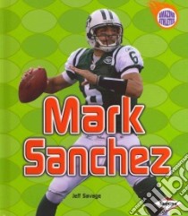 Mark Sanchez libro in lingua di Savage Jeff