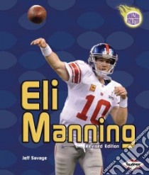 Eli Manning (Revised Edition) libro in lingua di Savage Jeff