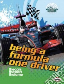 Being a Formula One Driver libro in lingua di Sutherland Adam