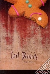 Last Desserts libro in lingua di Atwood Megan