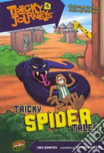 Tricky Spider Tales libro in lingua di Schweizer Chris, Huddleston Courtney (ILT)
