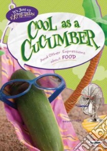 Cool As a Cucumber libro in lingua di Heos Bridget, Blecha Aaron (ILT)
