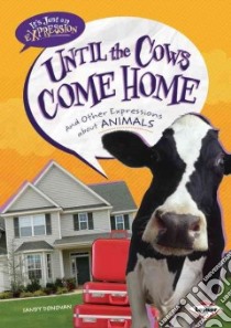 Until the Cows Come Home libro in lingua di Donovan Sandy, Blecha Aaron (ILT)