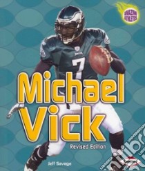 Michael Vick (Revised Edition) libro in lingua di Savage Jeff