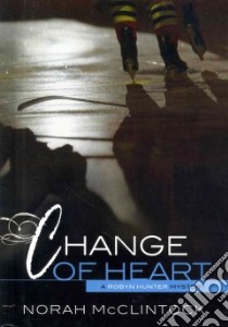 Change of Heart libro in lingua di McClintock Norah