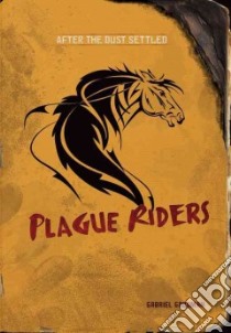 Plague Riders libro in lingua di Goodman Gabriel