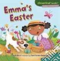 Emma's Easter libro in lingua di Bullard Lisa, Basaluzzo Constanza (ILT)