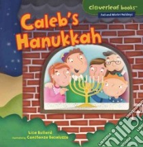 Calebs Hanukkah libro in lingua di Bullard Lisa, Basaluzzo Constanza (ILT)