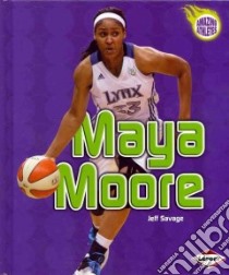 Maya Moore libro in lingua di Savage Jeff
