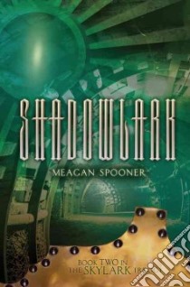 Shadowlark libro in lingua di Spooner Meagan