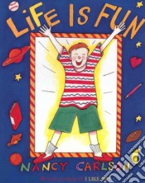 Life Is Fun libro in lingua di Carlson Nancy L.