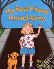 My Best Friend Moved Away libro in lingua di Carlson Nancy L.