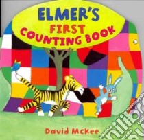 Elmer's First Counting Book libro in lingua di McKee David