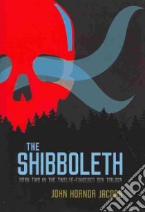 The Shibboleth libro in lingua di Jacobs John Hornor