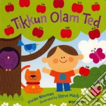 Tikkun Olam Ted libro in lingua di Newman Vivian, Mack Steve (ILT)