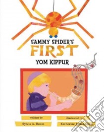 Sammy Spider's First Yom Kippur libro in lingua di Rouss Sylvia A., Kahn Katherine Janus (ILT)
