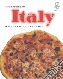 The Cooking of Italy libro in lingua di Locricchio Matthew, McConnell Jack (PHT), McConnell Jack (ILT)
