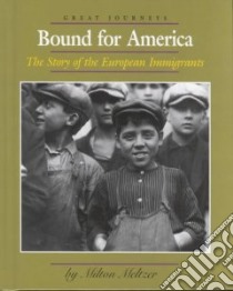 Bound for America libro in lingua di Meltzer Milton
