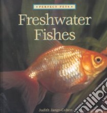Freshwater Fishes libro in lingua di Jango-Cohen Judith