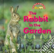 The Rabbit in the Garden libro in lingua di Rau Dana Meachen