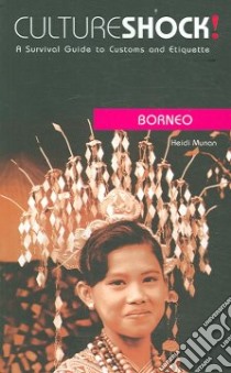 Culture Shock! Borneo libro in lingua di Munan Heidi