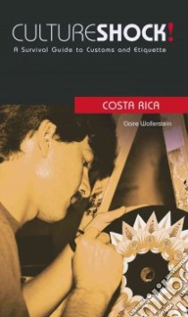 Culture Shock! Costa Rica libro in lingua di Wallerstein Claire