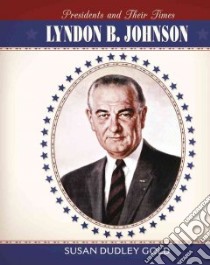 Lyndon B. Johnson libro in lingua di Gold Susan Dudley