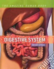 Digestive System libro in lingua di Hoffman Gretchen
