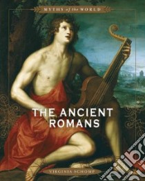 The Ancient Romans libro in lingua di Schomp Virginia