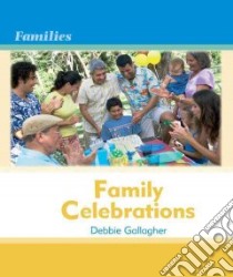 Family Celebrations libro in lingua di Gallagher Debbie