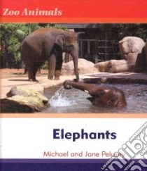 Elephants libro in lingua di Pelusey Michael, Pelusey Jane