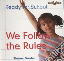 We Follow the Rules libro in lingua di Gordon Sharon