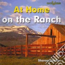 At Home On the Ranch libro in lingua di Gordon Sharon