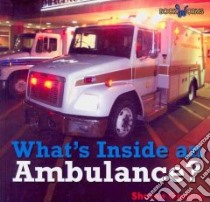 What's Inside an Ambulance? libro in lingua di Gordon Sharon