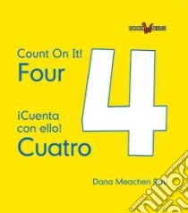 Four / Cuatro libro in lingua di Rau Dana Meachen