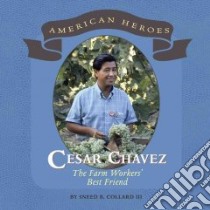 Cesar Chavez libro in lingua di Collard Sneed B.