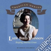 Lady Bird Johnson libro in lingua di Collard Sneed B.