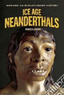 Ice Age Neanderthals libro in lingua di Stefoff Rebecca