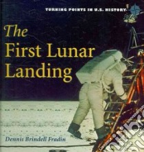 The First Lunar Landing libro in lingua di Fradin Dennis B.