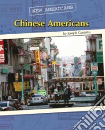 Chinese Americans libro in lingua di Gustaitis Joseph
