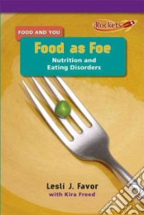 Food As Foe libro in lingua di Favor Lesli J. Ph.D., Freed Kira