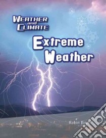 Extreme Weather libro in lingua di Birch Robin