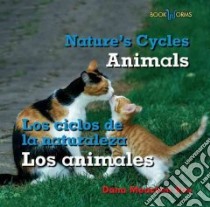 Animals / Los Animales libro in lingua di Rau Dana Meachen