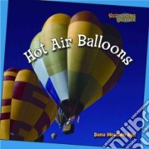 Hot Air Balloons libro in lingua di Rau Dana Meachen, Gardeski Christina (EDT)