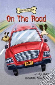On The Road libro in lingua di Nolan Lucy A., Reed Mike (ILT)