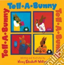 Tell-A-Bunny libro in lingua di Wallace Nancy Elizabeth