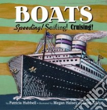 Boats libro in lingua di Hubbell Patricia, Halsey Megan (ILT), Addy Sean (ILT)