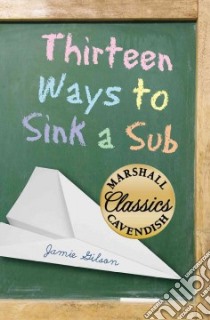 Thirteen Ways to Sink a Sub libro in lingua di Gilson Jamie